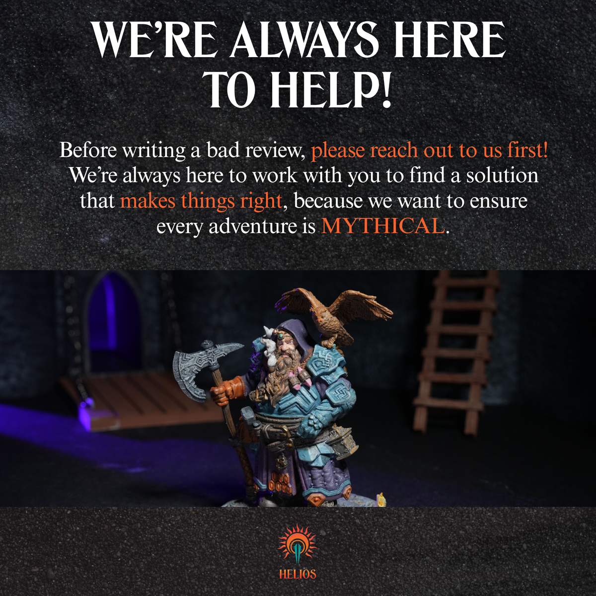 Fantasy miniature with customer support message explaining that Helios is always here to help.